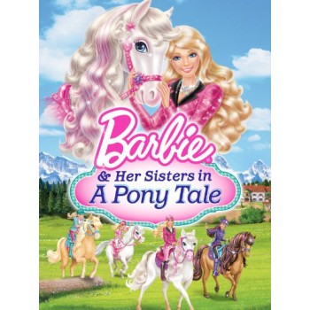 Barbie & Her Sisters In A Pony Tale