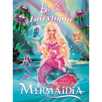 Barbie Fairytopia: Mermaidia