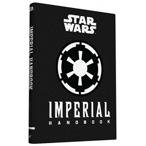 Imperial Handbook: A Commander's Guide (Star Wars (Chronicle))