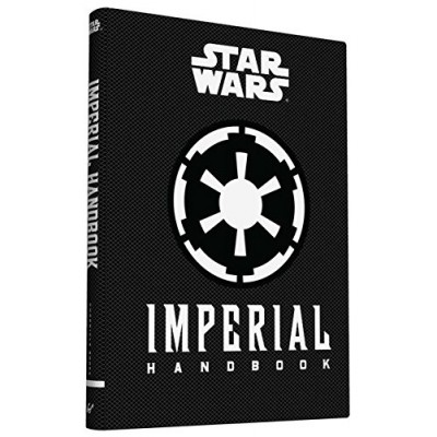 Imperial Handbook: A Commander's Guide (Star Wars (Chronicle))