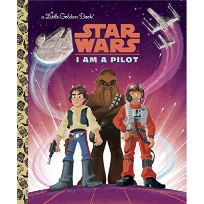 I Am a Pilot (Star Wars) (Little Golden Book)