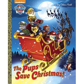 The Pups Save Christmas! (Paw Patrol) (Big Golden Book)