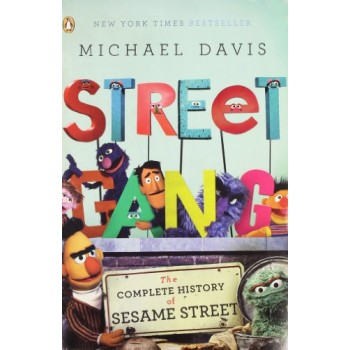 Street Gang: The Complete History of Sesame Street