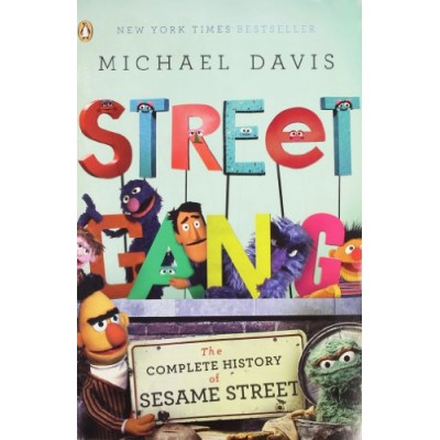 Street Gang: The Complete History of Sesame Street