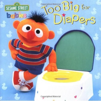 Too Big for Diapers (Sesame Street) (Too Big Board Books)