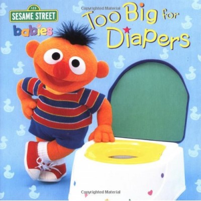 Too Big for Diapers (Sesame Street) (Too Big Board Books)
