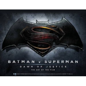 Batman v Superman: Dawn of Justice: The Art of the Film